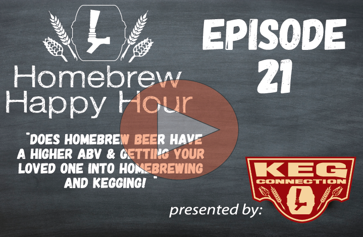 Does Homebrew Beer Have a Higher ABV & Getting Your Loved One Into Homebrewing and Kegging — HHH Ep. 021