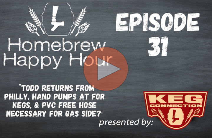 Todd Returns from Philly, Hand Pumps at for Kegs, & PVC Free Hose Necessary for Gas side? – HHH Ep. 31