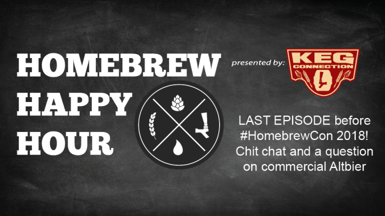 LAST EPISODE before #HomebrewCon 2018! Chit chat and a question on commercial Altbier — HHH Ep. 091