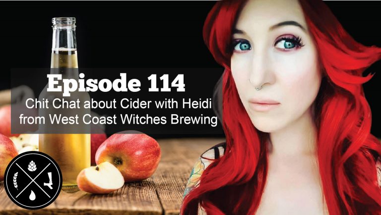 Chit Chat about Cider with Heidi from West Coast Witches Brewing — HHH Ep. 114