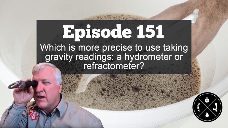 Which is more precise to use taking gravity readings: a hydrometer or refractometer? — Ep. 151