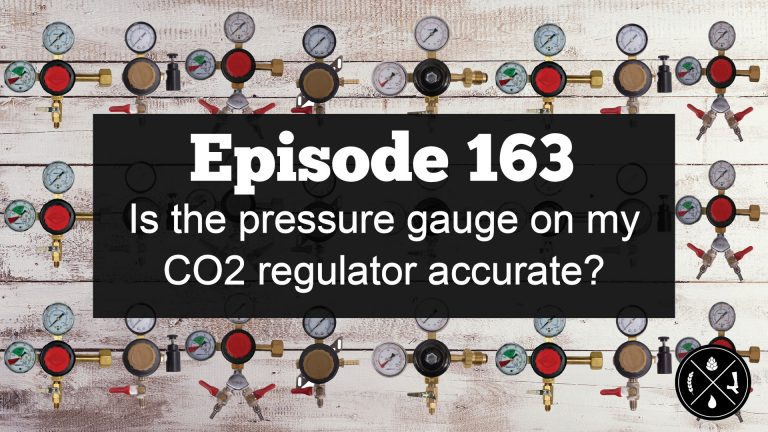 Is the Pressure Gauge on my CO2 Regulator Accurate? — Ep. 163