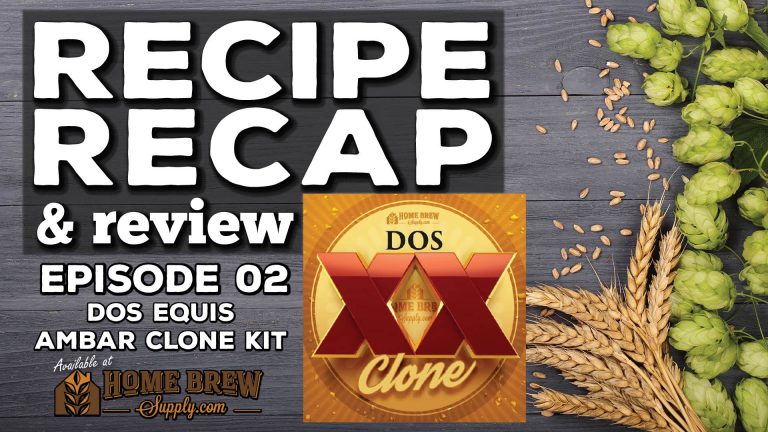 Recipe Recap & Review | Ep. 02: Dos Equis Ambar Clone Kit