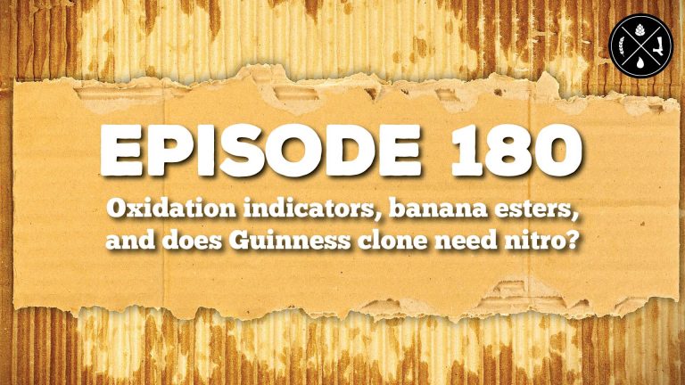 Oxidation indicators, banana esters, and does Guinness clone need nitro? — Ep. 180