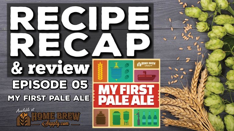 Recipe Recap & Review | Ep. 05: My First Pale Ale