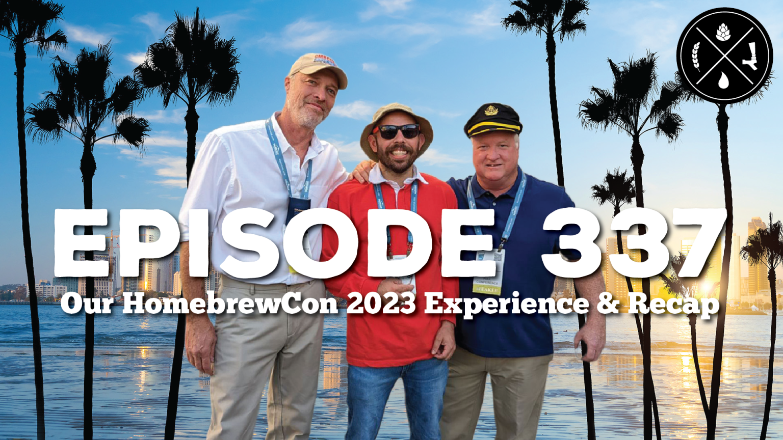 Our HomebrewCon 2023 Experience & Recap Ep. 337 Homebrew Happy Hour